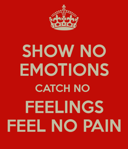 show-no-emotions-catch-no-feelings-feel-no-pain